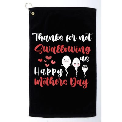 Thanks For Not Swallowing Us Happy Mother's Day Golf Towel