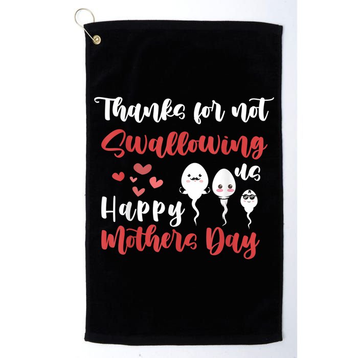 Thanks For Not Swallowing Us Happy Mother's Day Golf Towel