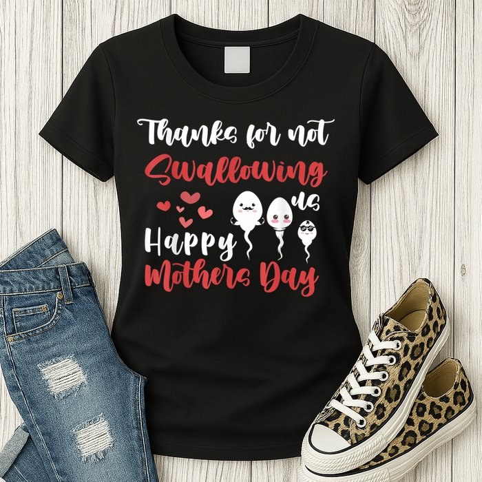 Thanks For Not Swallowing Us Happy Mother's Day Womens T-Shirt