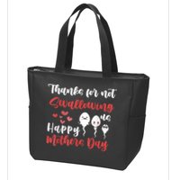 Thanks For Not Swallowing Us Happy Mother's Day Zip Tote Bag