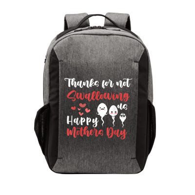 Thanks For Not Swallowing Us Happy Mother's Day Vector Backpack