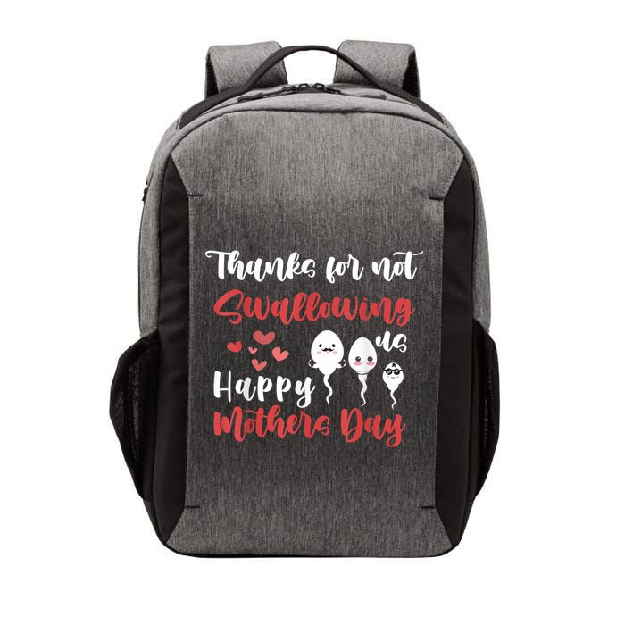 Thanks For Not Swallowing Us Happy Mother's Day Vector Backpack