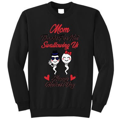 Thanks For Not Swallowing Us Happy Mother's Day Sweatshirt