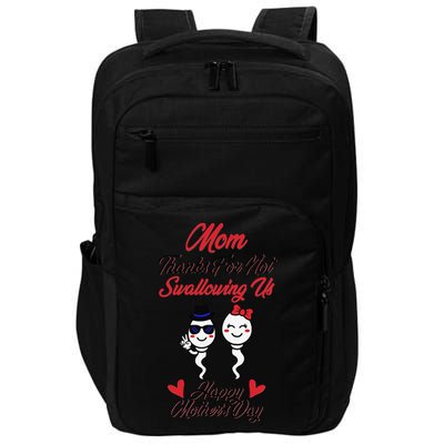 Thanks For Not Swallowing Us Happy Mother's Day Impact Tech Backpack