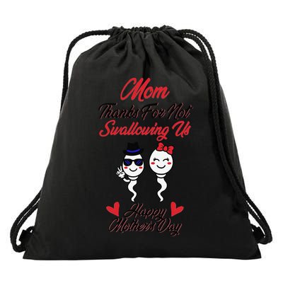 Thanks For Not Swallowing Us Happy Mother's Day Drawstring Bag