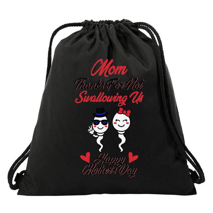 Thanks For Not Swallowing Us Happy Mother's Day Drawstring Bag