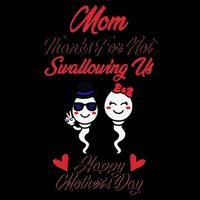 Thanks For Not Swallowing Us Happy Mother's Day Drawstring Bag