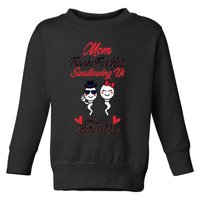Thanks For Not Swallowing Us Happy Mother's Day Toddler Sweatshirt