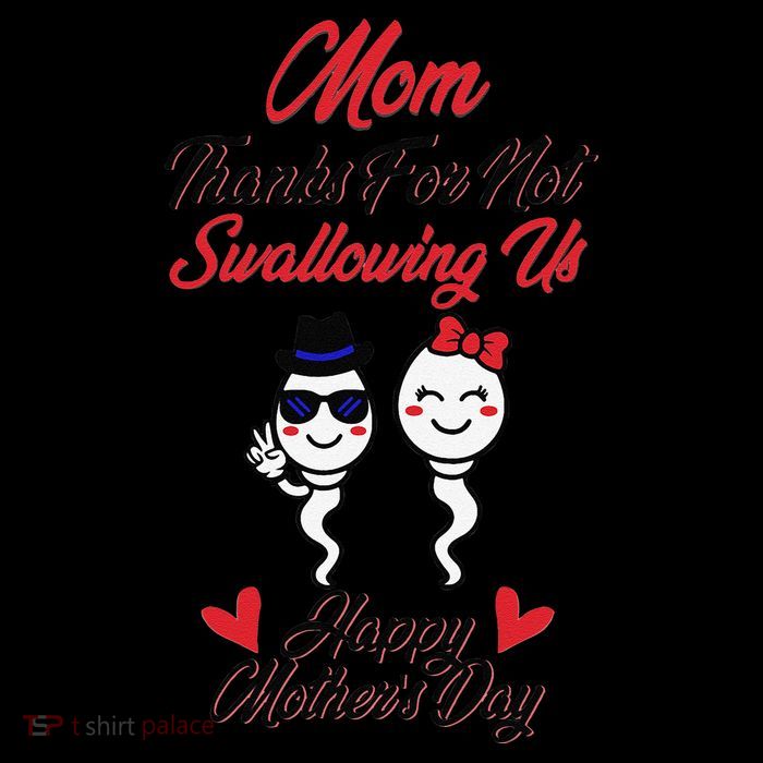 Thanks For Not Swallowing Us Happy Mother's Day Tank Top