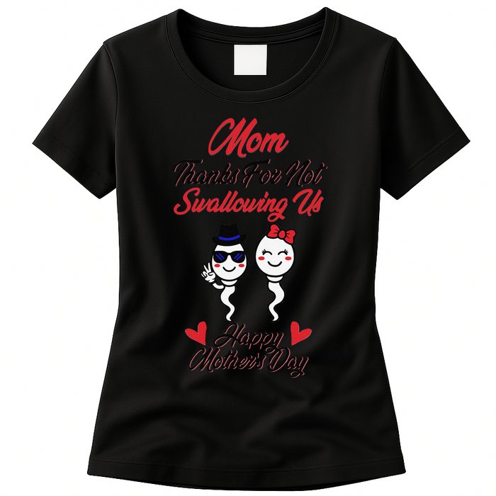 Thanks For Not Swallowing Us Happy Mother's Day Womens T-Shirt