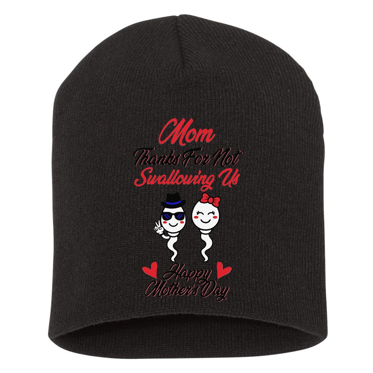Thanks For Not Swallowing Us Happy Mother's Day Short Acrylic Beanie