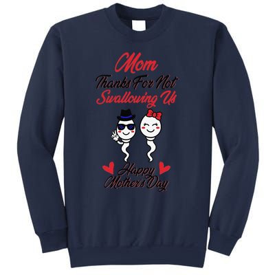 Thanks For Not Swallowing Us Happy Mother's Day Sweatshirt