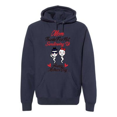 Thanks For Not Swallowing Us Happy Mother's Day Premium Hoodie