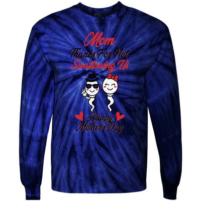 Thanks For Not Swallowing Us Happy Mother's Day Tie-Dye Long Sleeve Shirt