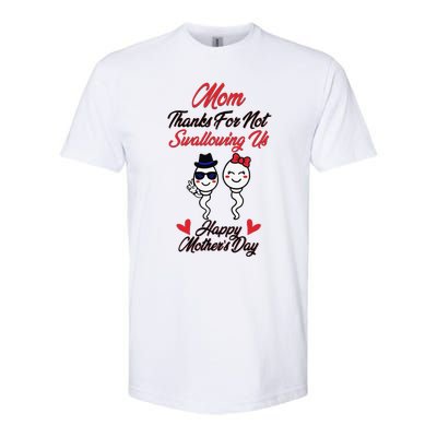 Thanks For Not Swallowing Us Happy Mother's Day Softstyle CVC T-Shirt