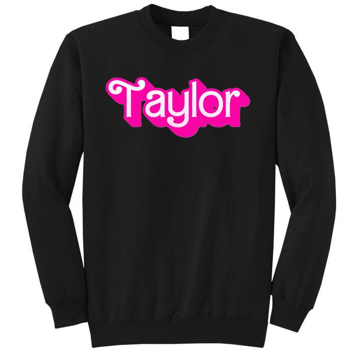 Taylor First Named Baby Birthday Tall Sweatshirt