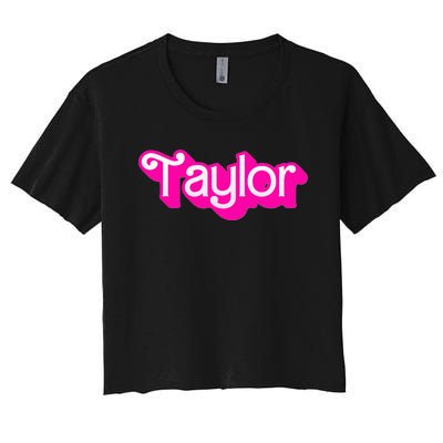 Taylor First Named Baby Birthday Women's Crop Top Tee