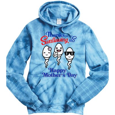 Thanks For Not Swallowing Us Happy Mother's Day Father's Day Tie Dye Hoodie