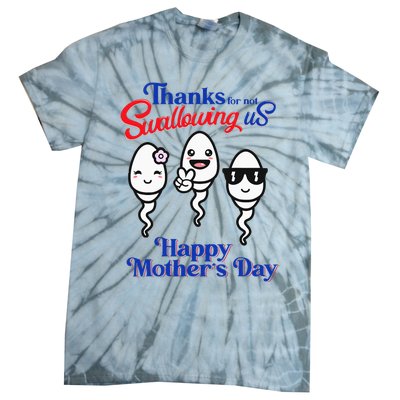 Thanks For Not Swallowing Us Happy Mother's Day Father's Day Tie-Dye T-Shirt