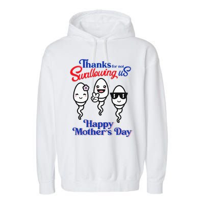 Thanks For Not Swallowing Us Happy Mother's Day Father's Day Garment-Dyed Fleece Hoodie