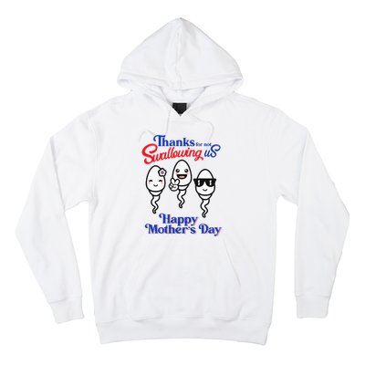 Thanks For Not Swallowing Us Happy Mother's Day Father's Day Hoodie