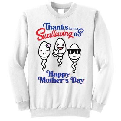 Thanks For Not Swallowing Us Happy Mother's Day Father's Day Sweatshirt