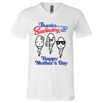 Thanks For Not Swallowing Us Happy Mother's Day Father's Day V-Neck T-Shirt