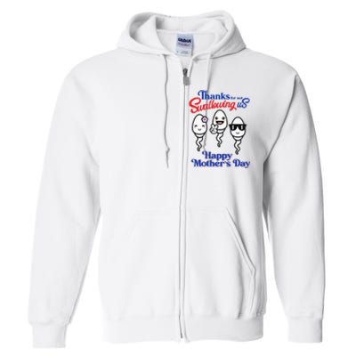 Thanks For Not Swallowing Us Happy Mother's Day Father's Day Full Zip Hoodie