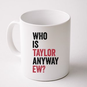 Taylor First Name Who Is Taylor Anyway Ew Groovy 80S Coffee Mug