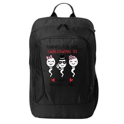 Thanks For Not Swallowing Us Happy Mother's Day Funny City Backpack