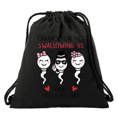 Thanks For Not Swallowing Us Happy Mother's Day Funny Drawstring Bag