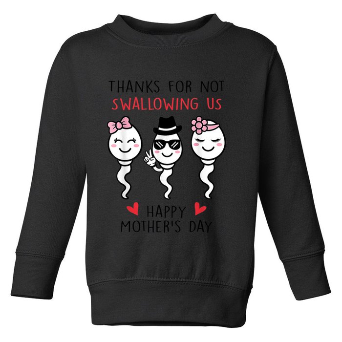 Thanks For Not Swallowing Us Happy Mother's Day Funny Toddler Sweatshirt