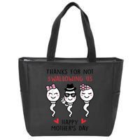 Thanks For Not Swallowing Us Happy Mother's Day Funny Zip Tote Bag