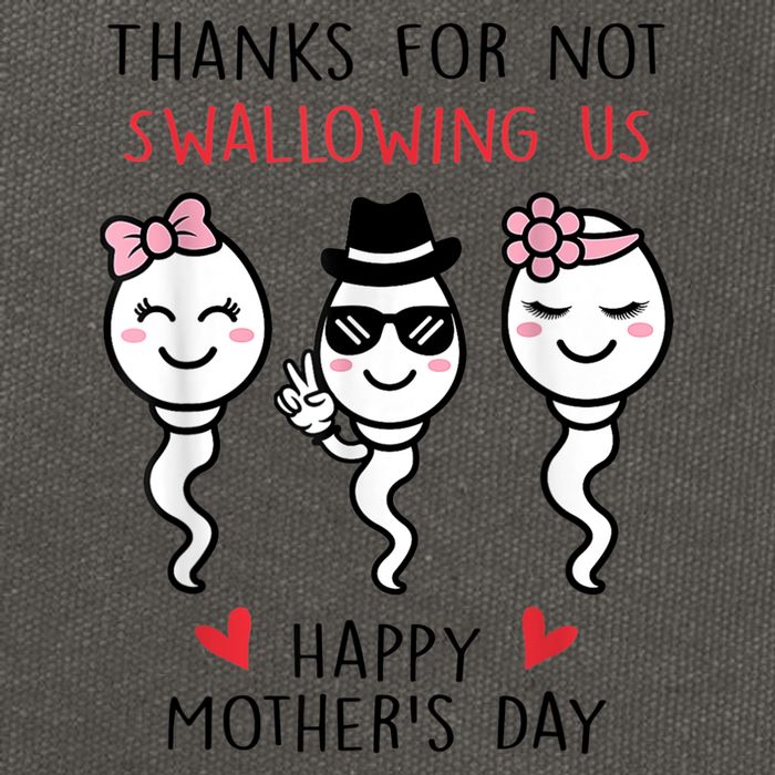 Thanks For Not Swallowing Us Happy Mother's Day Funny Cotton Canvas Backpack