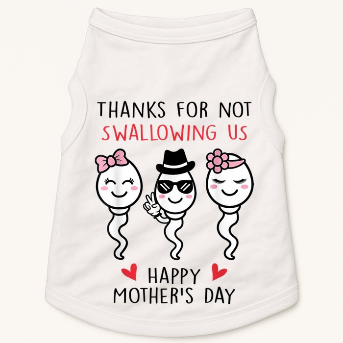 Thanks For Not Swallowing Us Happy Mother's Day Funny Doggie Tank