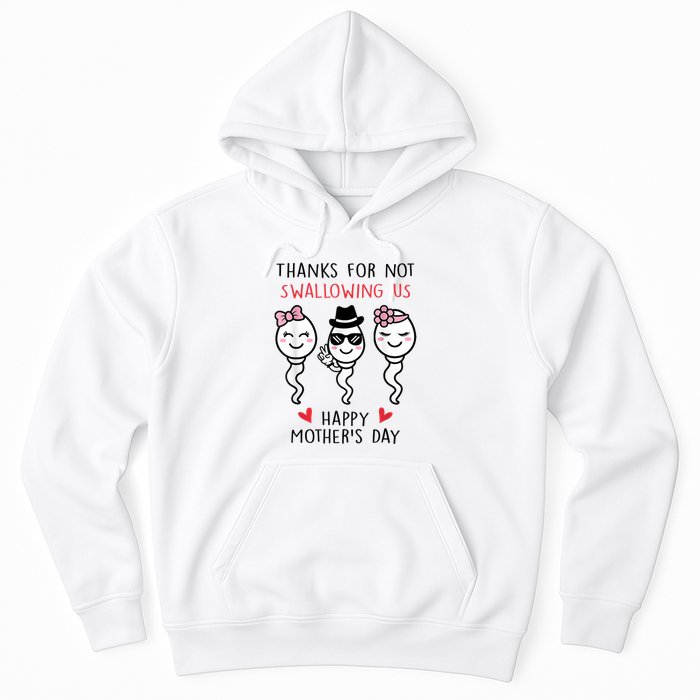 Thanks For Not Swallowing Us Happy Mother's Day Funny Hoodie