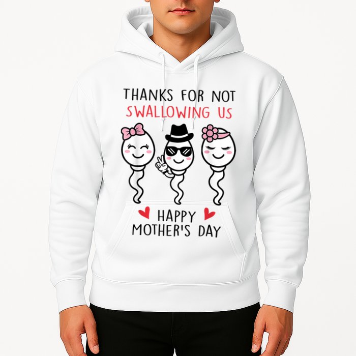 Thanks For Not Swallowing Us Happy Mother's Day Funny Hoodie