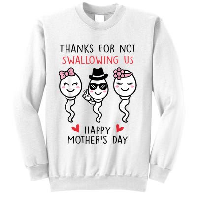 Thanks For Not Swallowing Us Happy Mother's Day Funny Sweatshirt