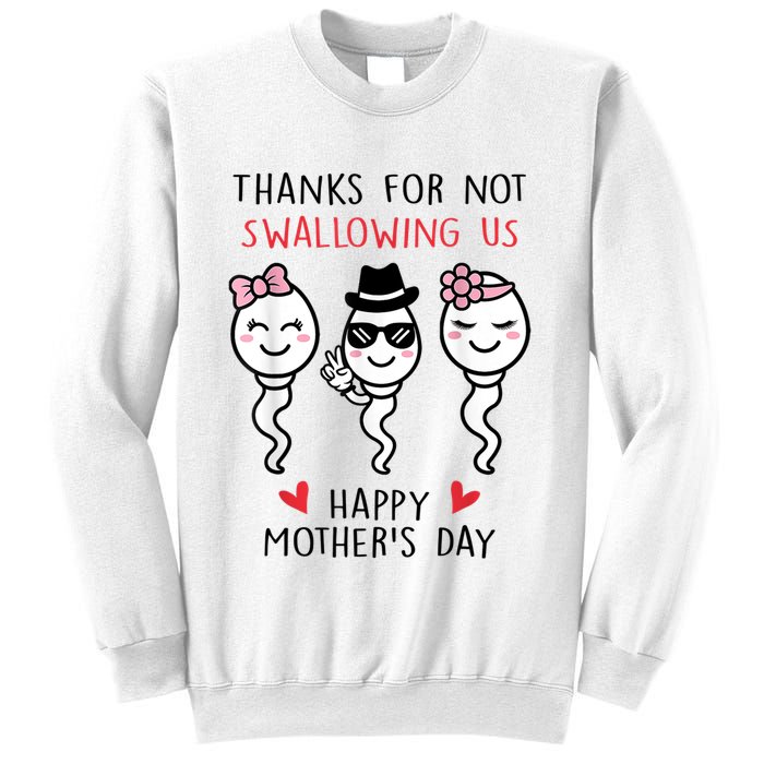 Thanks For Not Swallowing Us Happy Mother's Day Funny Sweatshirt