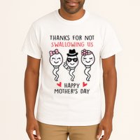 Thanks For Not Swallowing Us Happy Mother's Day Funny Tall T-Shirt