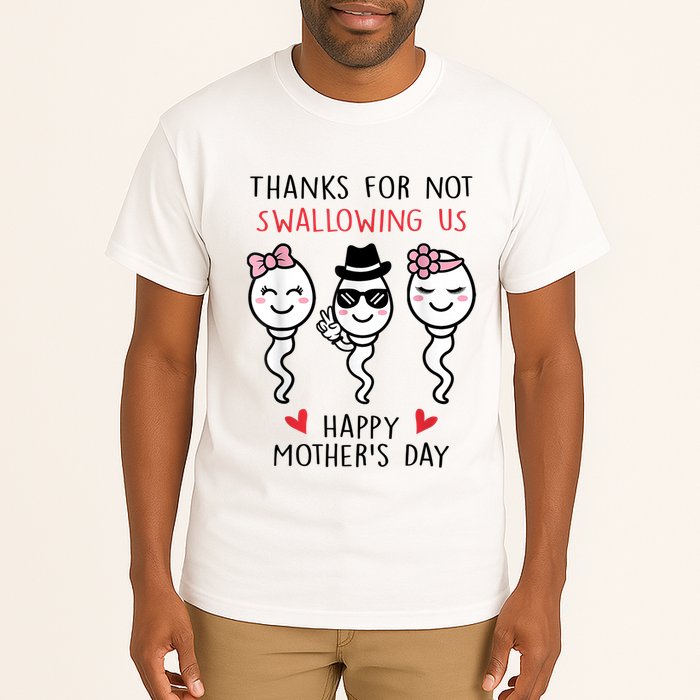 Thanks For Not Swallowing Us Happy Mother's Day Funny Tall T-Shirt