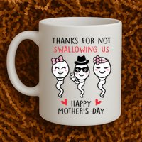Thanks For Not Swallowing Us Happy Mother's Day Funny Mug