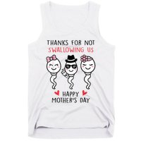 Thanks For Not Swallowing Us Happy Mother's Day Funny Tank Top