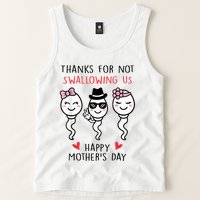 Thanks For Not Swallowing Us Happy Mother's Day Funny Tank Top