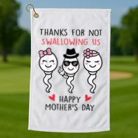 Thanks For Not Swallowing Us Happy Mother's Day Funny Golf Towel