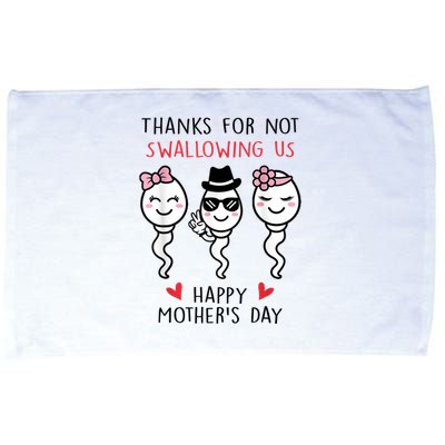 Thanks For Not Swallowing Us Happy Mother's Day Funny Microfiber Hand Towel