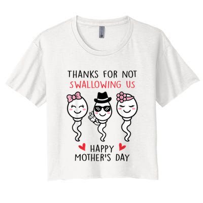 Thanks For Not Swallowing Us Happy Mother's Day Funny Crop Top
