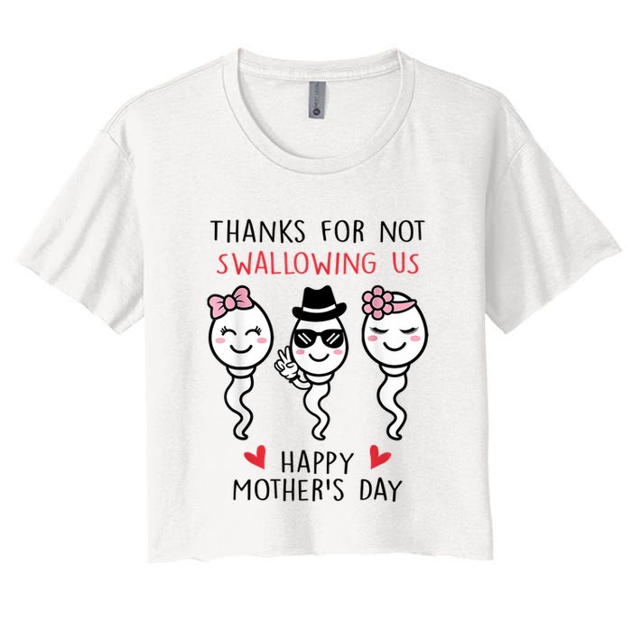 Thanks For Not Swallowing Us Happy Mother's Day Funny Crop Top
