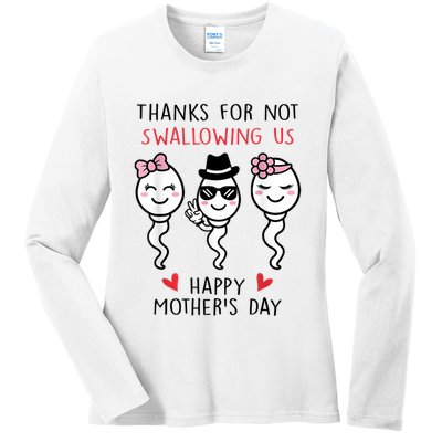 Thanks For Not Swallowing Us Happy Mother's Day Funny Ladies Long Sleeve Shirt