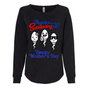 Thanks For Not Swallowing Us Happy Mother's Day Funny Womens California Wash Sweatshirt